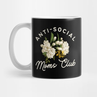 Anti-Social Moms Club, Funny Floral Introverted Mom Gift Mug